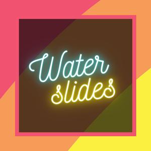 Waterslides