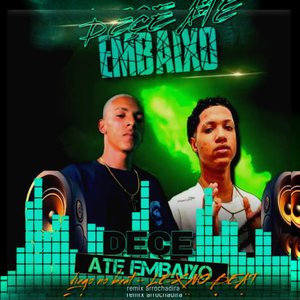 Deçe Até Embaixo (Remix Arrochadeira)
