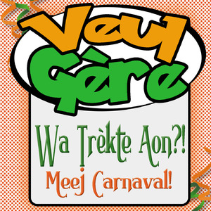 Wa Trèkte Aon?! Meej Carnaval!