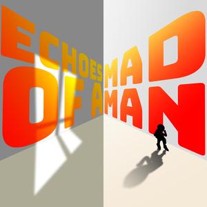 Echoes of a Madman (feat. 夢ノ結唱 AVER & 重音テト)