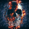Deezl - Execute (Radio Mix)