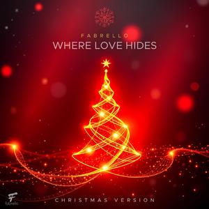 Where Love Hides (Christmas Version)