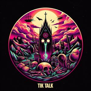 Tik Talk