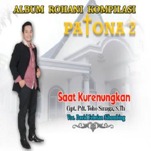 SAAT KURENUNGKAN (Album Patona 2)