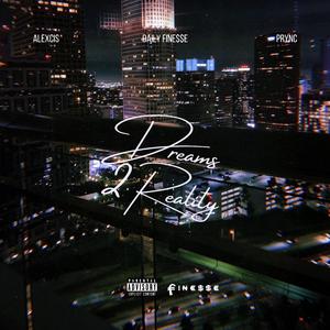 Dream's 2 Reality (feat. Alexcis & Prync)