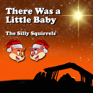 There Was A Little Baby