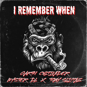 I Remember When (feat. Myster DL & Tony Slippaz)