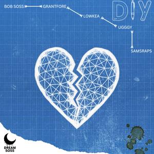 DIY (feat. Grant4ore, UGGGY, samsraps & Lowkea) (feat. Grant4ore, UGGGY, samsraps & Lowkea)
