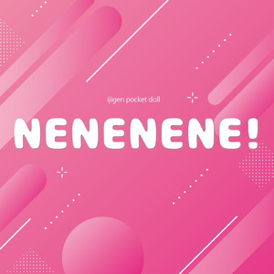 NENENENE!