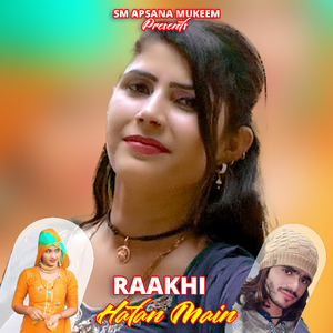Raakhi Hatan Main