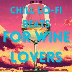 Tempranillo Temptations: Chill Lo-Fi Beats for Relaxing Vibes