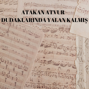 Dudaklarinda Yalan Kalmiş