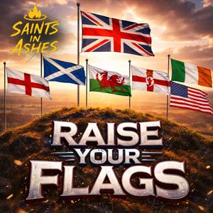 Raise Your Flags