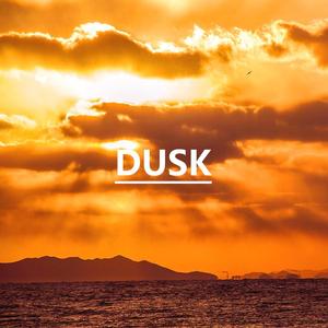 DUSK