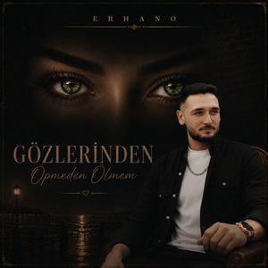 Gözlerinden Öpmeden Ölmem