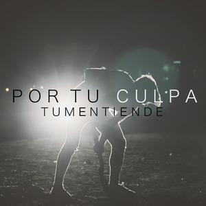 Por Tu Culpa
