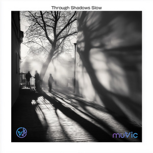 Through Shadows Slow