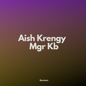 Aish Krengy Mgr Kb