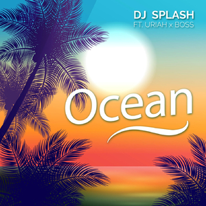 Ocean (feat. Uriah & Boss)