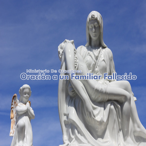 Oración a un Familiar Fallecido