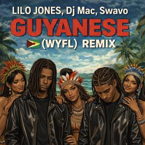 GUYANESE (WYFL FREESTYLE) (feat. SWAVO & Dj Mac)