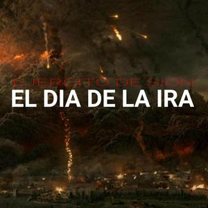 El Dia de la Ira