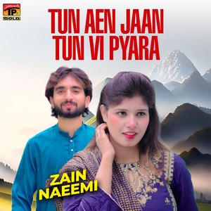 Tun Aen Jaan Tun Vi Pyara