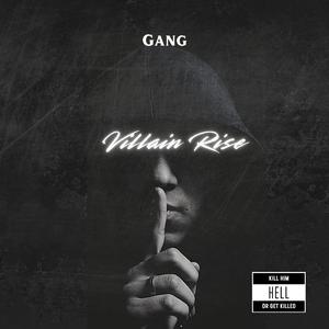 Gang Villain Rise