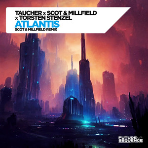 Atlantis (Scot & Millfield Extended Remix)