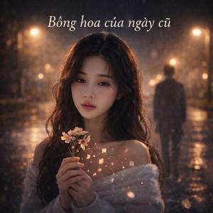 Bông hoa của ngày cũ (feat. Tiểu Bạch)