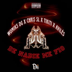 De nadie me fio (feat. Chris SL, Tikiti & Avilés)