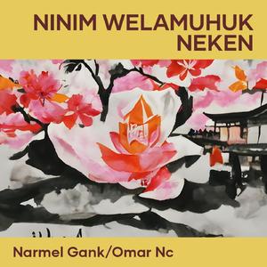 Ninim Welamuhuk Neken