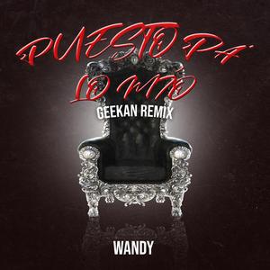 Puesto Pa' Lo Mío (GeeKan Remix)