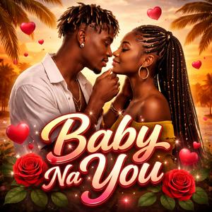 Baby Na You