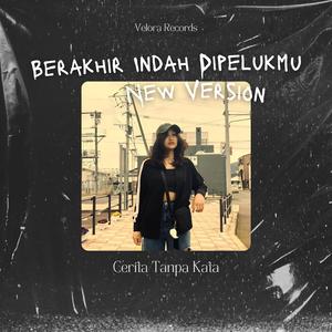 Berakhir Indah Dipelukmu (New Version)