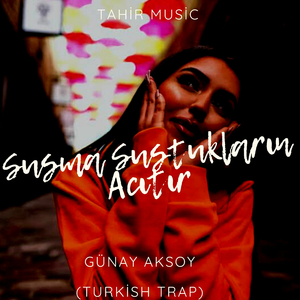 Susma Sustukların Acıtır (Turkish Trap)