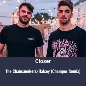 The Chainsmokers-Closer（Champer remix）