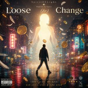 Loose (For) Change