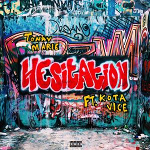 Hesitation (feat. Kota Vice)