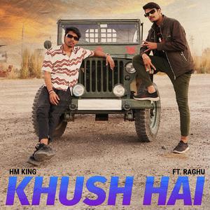 KHUSH HAI (feat. Raghu)
