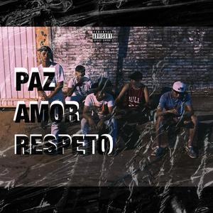 PAZ AMOR Y RESPETO (feat. Leño & Almeidx)