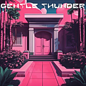 Gentle Thunder