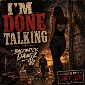 I'm Done Talking
