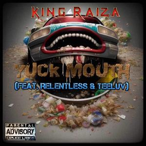 Yuck Mouth (feat. R.e.l.e.n.t.e.s.s. & TeeLuv)