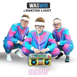 Drauf (feat. DOKTOR LIGHT)