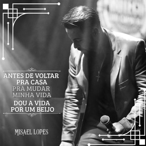 Antes de Voltar pra Casa / Pra Mudar Minha Vida / Dou a Vida por um Beijo