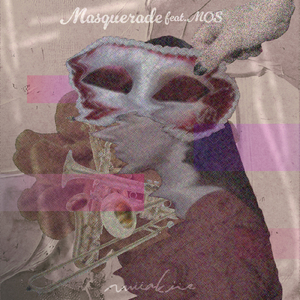 Masquerade (feat. MOS)