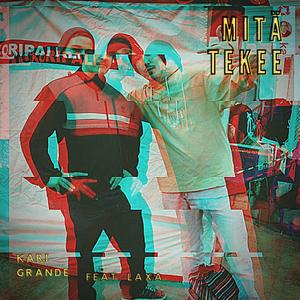 Mitä tekee (feat. Laxa)