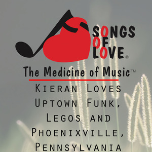 Kieran Loves Uptown Funk, Legos and Phoenixville, Pennsylvania