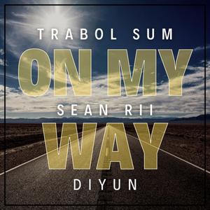 On My Way (feat. Sean Rii & Diyun)